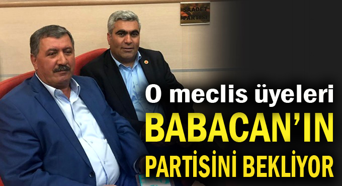 O meclis üyeleri Babacan’ın partisini bekliyor!