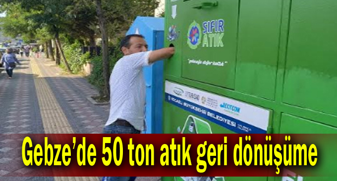 Gebze’de 50 ton atık geri dönüşüme