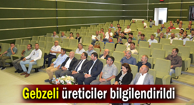 Gebzeli üreticiler bilgilendirildi