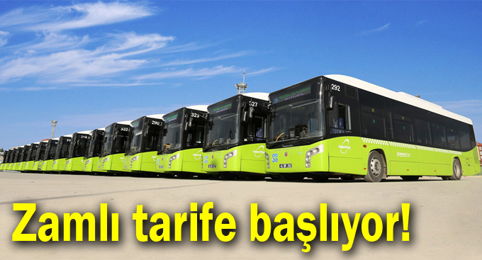 Zamlı tarife başlıyor!