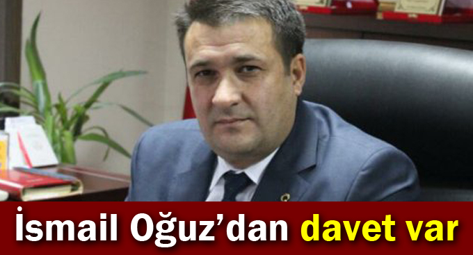 Oğuz’dan davet var