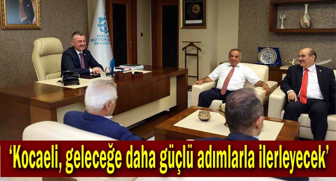 Büyükakın, ''Kocaeli, geleceğe daha güçlü adımlarla ilerleyecek''