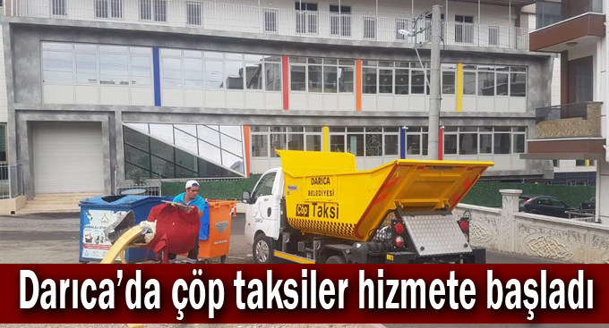 Darıca’da çöp taksiler hizmete başladı