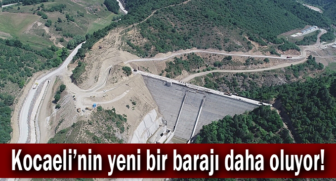 Kocaeli’nin yeni bir barajı daha oluyor!