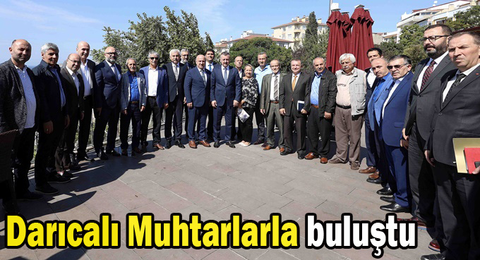 Darıcalı muhtarlarla buluştu