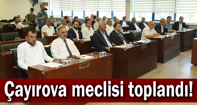 Çayırova meclisi toplandı!