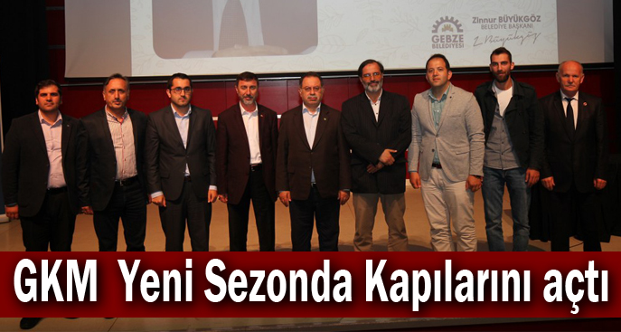 GKM  Yeni Sezonda Kapılarını açtı