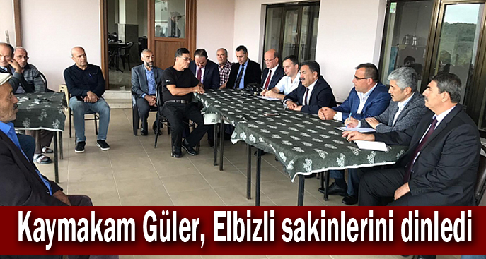 Kaymakam Güler, Elbizli sakinlerini dinledi