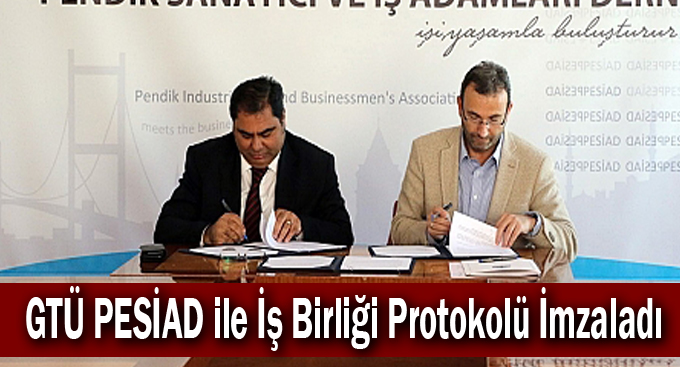 GTÜ PESİAD ile İş Birliği Protokolü İmzaladı