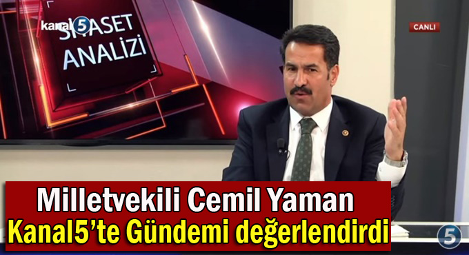 Yaman Kanal5’te gündemi değerlendirdi