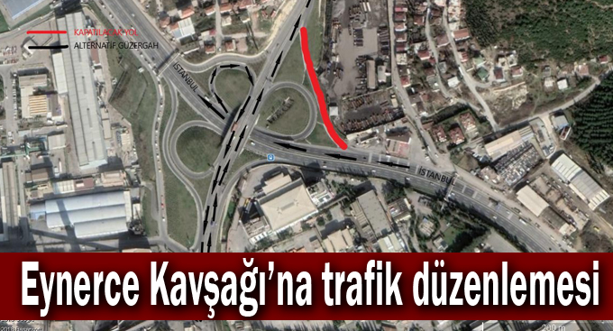 Eynerce Kavşağı’na trafik düzenlemesi