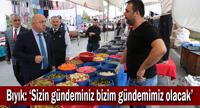 Bıyık: ‘Sizin gündeminiz bizim gündemimiz olacak’