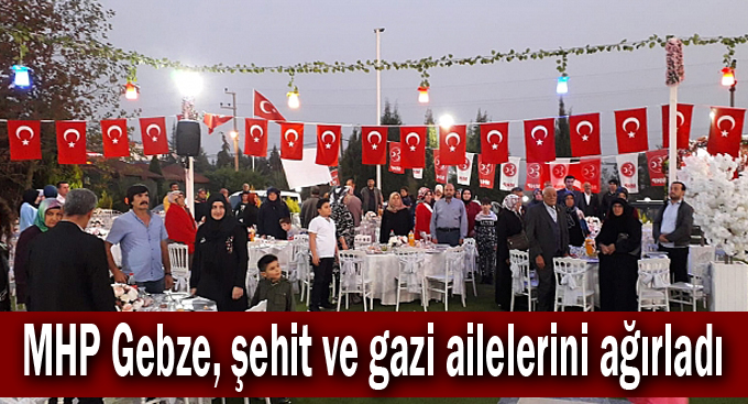 MHP Gebze, şehit ve gazi ailelerini ağırladı