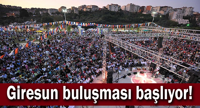 Giresun buluşması başlıyor