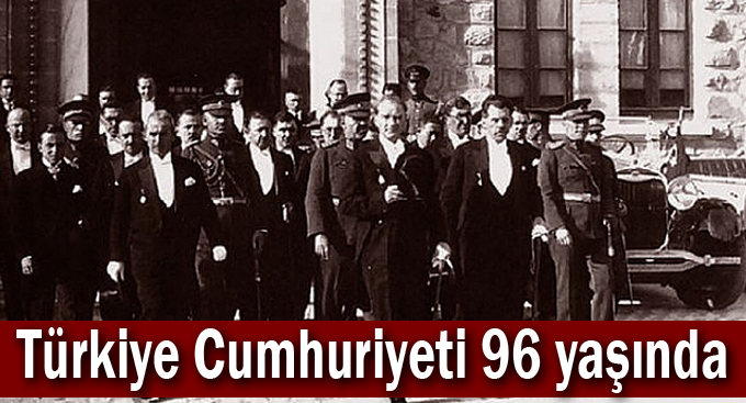 Türkiye Cumhuriyeti 96 yaşında
