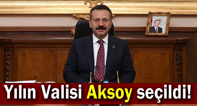 Yılın Valisi Aksoy seçildi!