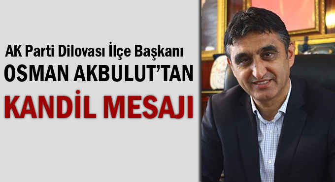 Akbulut'tan mevlit kandili mesajı