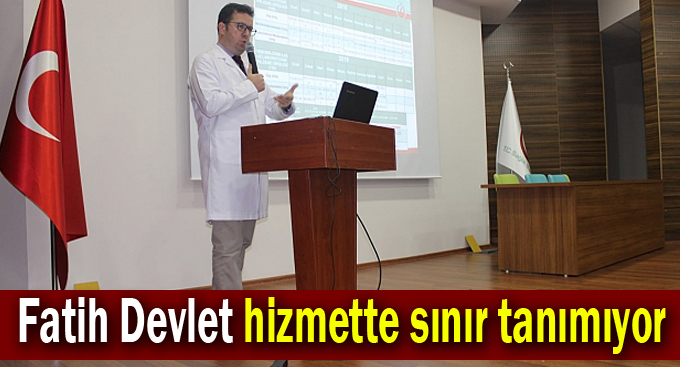 Fatih Devlet hizmette sınır tanımıyor