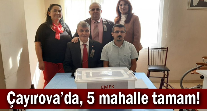 Çayırova’da, 5 mahalle tamam!