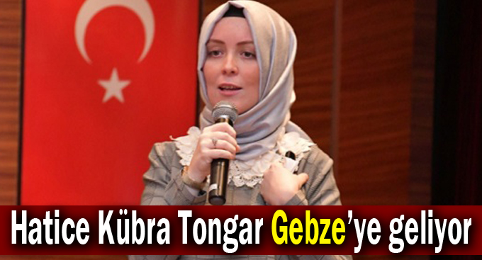Hatice Kübra Tongar Gebze’ye geliyor