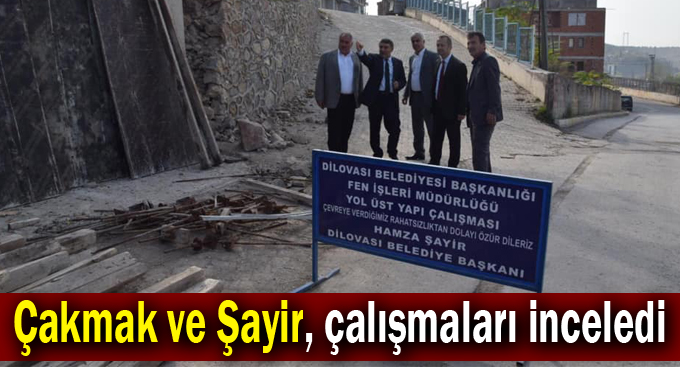 Çakmak ve Şayir, çalışmaları inceledi