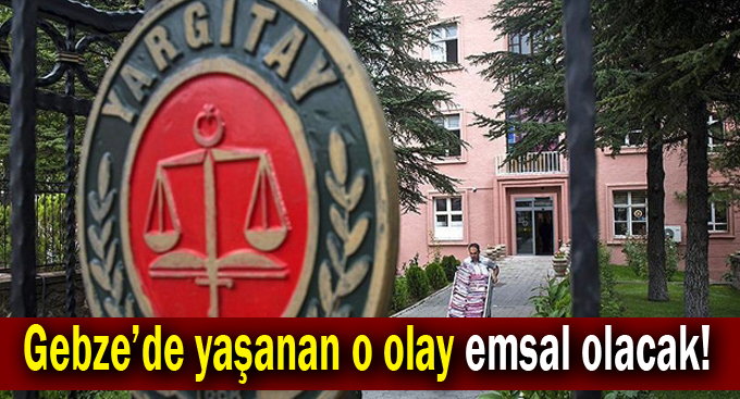 Gebze'de yaşanan o olay emsal olacak!