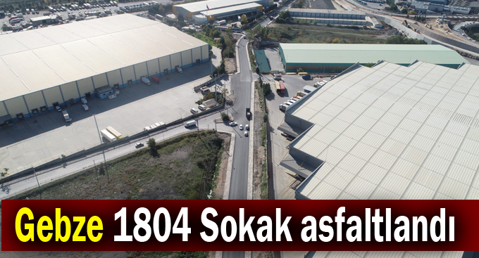Gebze 1804 Sokak asfaltlandı