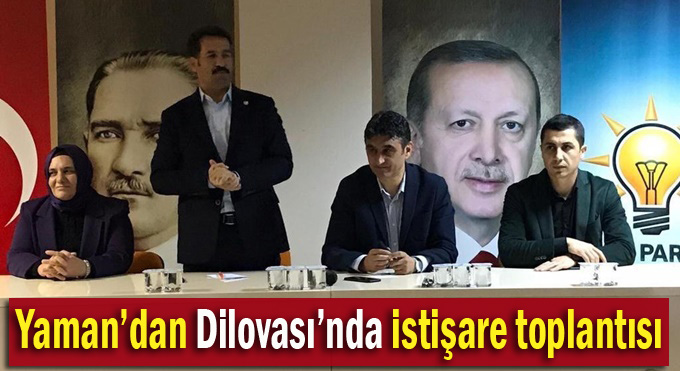 Yaman, Dilovası’nda teşkilatı dinledi