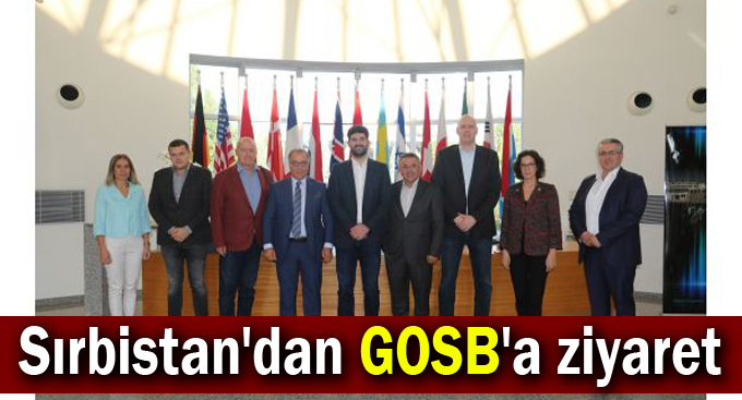 Sırbistan'dan GOSB'a ziyaret