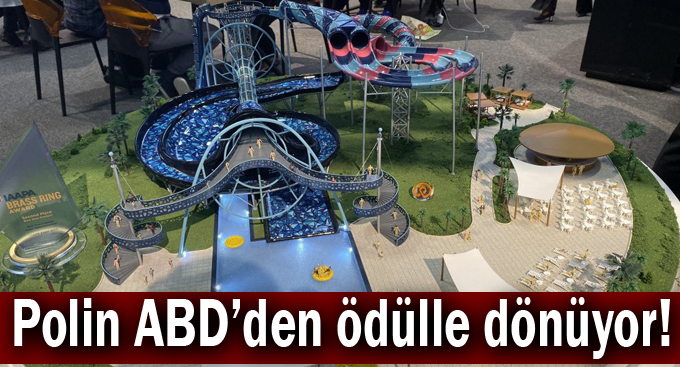 Polin ABD’den ödülle dönüyor!