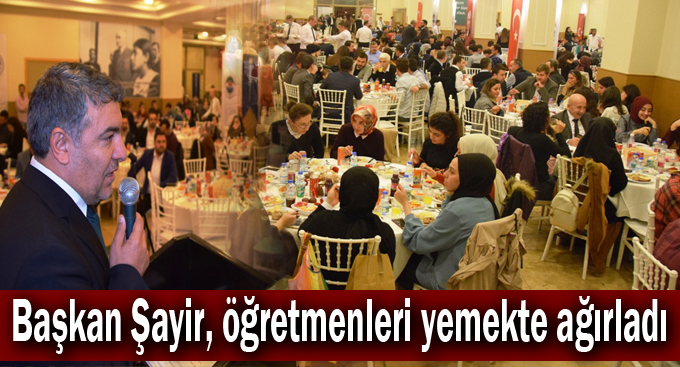 Başkan Şayir, öğretmenleri yemekte ağırladı