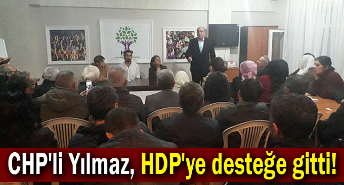 CHP'li Yılmaz, HDP'ye desteğe gitti!