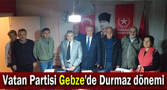 Vatan Partisi Gebze'de Durmaz dönemi