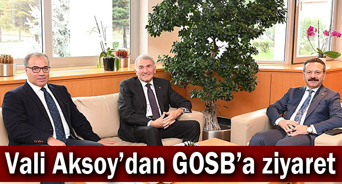 Vali Aksoy’dan GOSB’a ziyaret