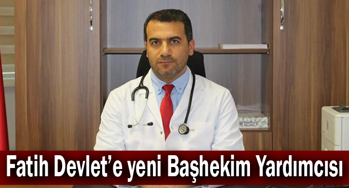 Fatih Devlet’e yeni Başhekim Yardımcısı