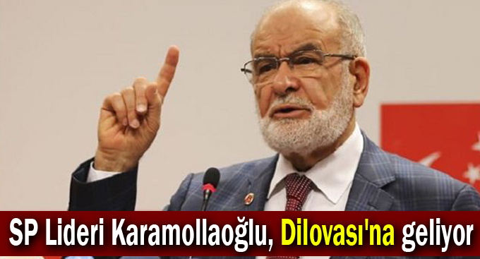 SP Lideri Karamollaoğlu, Dilovası'na geliyor