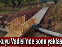 Tatlıkuyu Vadisi’nde sona yaklaşılıyor