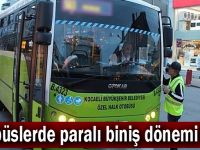 Otobüslerde paralı biniş dönemi bitti