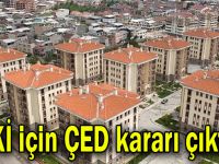 TOKİ için ÇED kararı çıktı