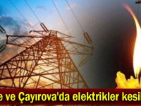 Gebze ve Çayırova'da elektrikler kesilecek