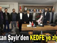 Başkan Şayir’den KEDFE’ye ziyaret