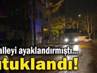 Mahalleli ayağa kalkmıştı… Bu kez tutuklandı!