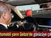 Yerli otomobil yarın Gebze'de görücüye çıkacak!