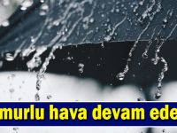 Yağmurlu hava devam edecek