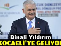 Binali Yıldırım Kocaeli’ye geliyor