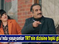 Dilovası'nda yaşayanlar TRT’nin dizisine tepki gösterdi!