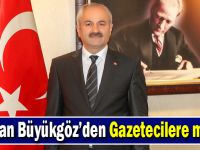 Başkan Büyükgöz’ün 10 Ocak Mesajı
