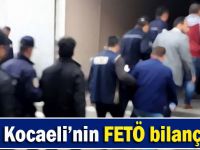 İşte Kocaeli'nin FETÖ bilançosu!