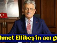 Mehmet Ellibeş'in acı günü