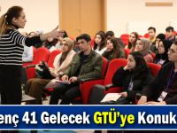 41 Genç 41 Gelecek  GTÜ’ye Konuk Oldu